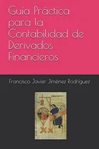 Comprar Libro: Guía Práctica Para La Contabilidad De Derivados