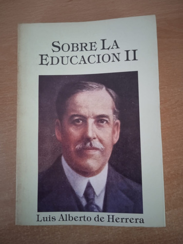 Sobre La Educacion Tomo 2 Libro Luis Alberto De Herrera