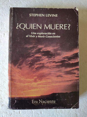¿quién Muere? Por Stephen Levine Budismo Por San Telmo (Usado)