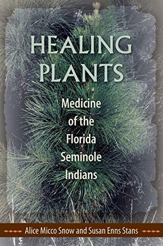 Book : Healing Plants Medicine Of The Florida Seminole...
