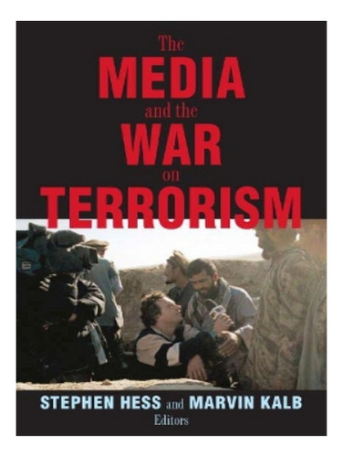 The Media And The War On Terrorism - Stephen Hess. Eb19