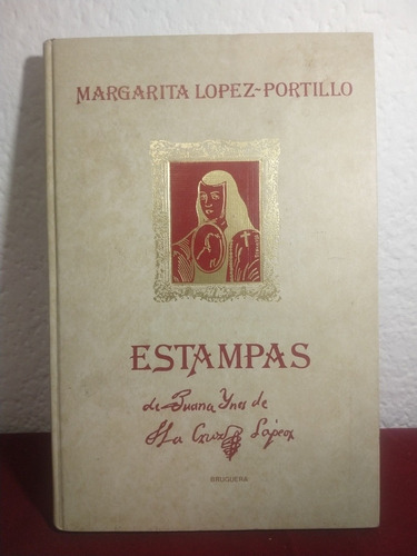 Estampas De Sor Juana Inés De La Cruz Margarita Lopez [cun]
