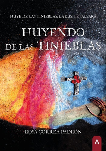 Libro Huyendo De Las Tinieblas - Rosa Maria Correa Padron