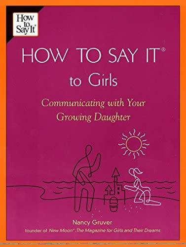 How To Say It (r) To Girls: Communicating With Your Growing Daughter, De Gruver, Nancy. Editorial Prentice Hall Press, Tapa Blanda En Inglés