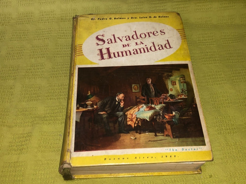 Salvadores De La Humanidad - Dr. Pedro Y Dra. Luisa Belmes