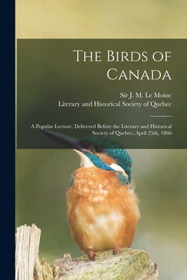 Libro The Birds Of Canada [microform]: A Popular Lecture,...