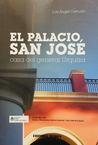 El Palacio De San José General Urquiza Cerrudo