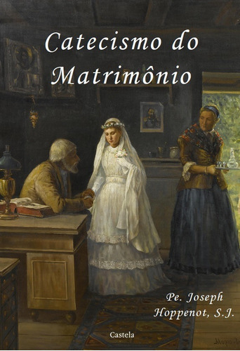 Catecismo Do Matrimônio, De Hoppenot, Joseph. Editora Castela Editorial Em Português