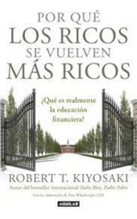 Libro Por Que Los Ricos Se Hacen Mas Ricos