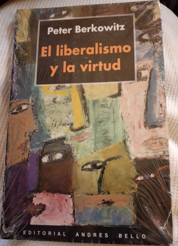 El Liberalismo Y La Virtud / Peter Berkowitz