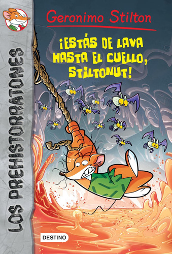 ¡estás De Lava Hasta El Cuello! De Geronimo Stilton