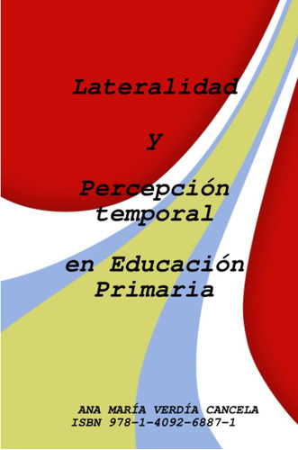 Libro: Lateralidad Y Percepci?n Temporal En La Educaci?n Pri