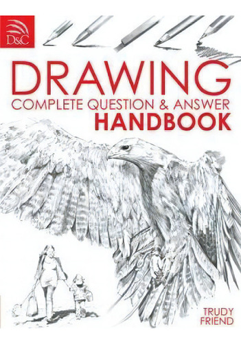 Drawing : Complete Question And Answer Handbook, De Trudy Friend. Editorial David & Charles, Tapa Blanda En Inglés