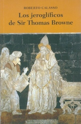 Los Jeroglificos De Sir Thomas Browne / The Hieroglyphs Of S