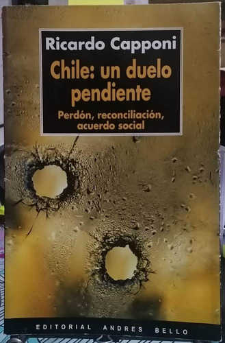 Chile : Un Duelo Pendiente / Ricardo Capponi