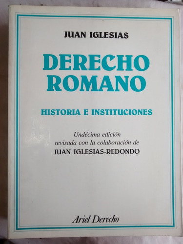 Derecho Romano Historia E Instituciones-juan Iglesias-ariel
