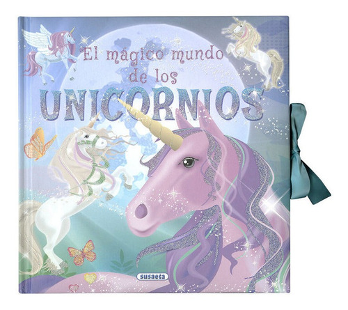 El Magico Mundo De Los Unicornios - Ediciones, Susaeta