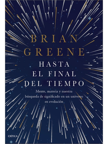 Hasta El Final Del Tiempo - Brian Greene - Critica - Libro 