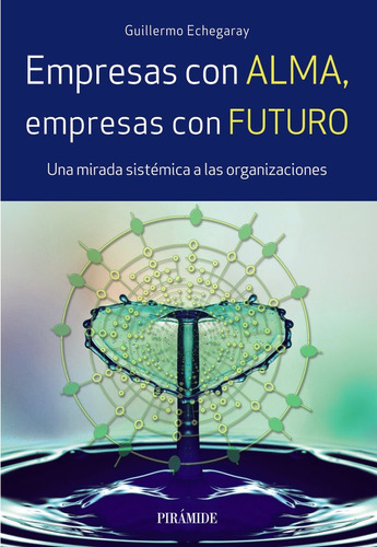 Libro Empresas Con Alma, Empresas Con Futuro