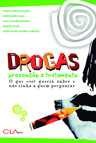Drogas: Prevenção e tratamento, de Humberg, Lygia Vampré. Editorial Editora Cl-A Cultural Ltda, capa mole em português, 2002
