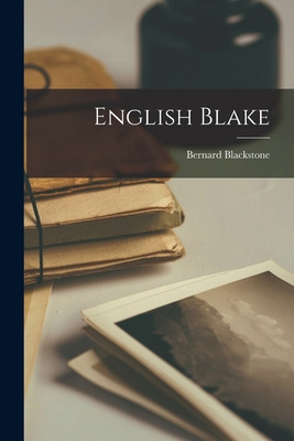 Libro English Blake - Blackstone, Bernard 1911-