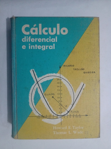 Cálculo Diferencial E Integral  - Howard E. Taylor, Thomas