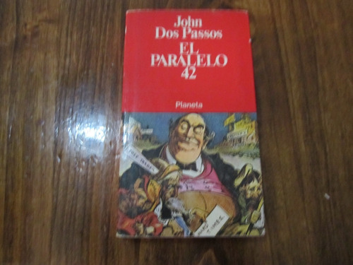 El Paralelo - John Dos Passos - Ed: Planeta