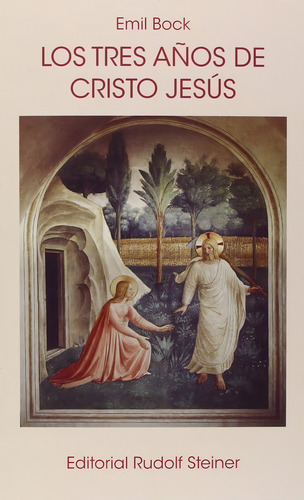 Los Tres Aãâ±os De Cristo Jesãâºs, De Bock,emil. Editorial Rudolf Steiner En Español