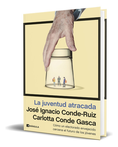 Libro La Juventud Atracada José Ignacio Conde-ruiz Original