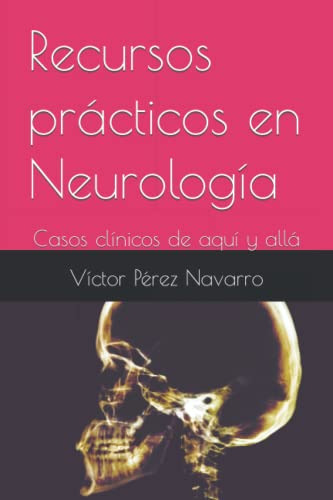 Libro : Recursos Practicos En Neurologia Casos Clinicos De.