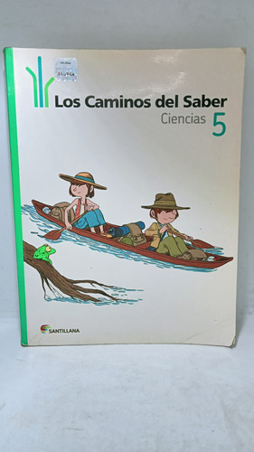 Los Caminos Del Saber - Ciencias 5 - Santillana - Escolar