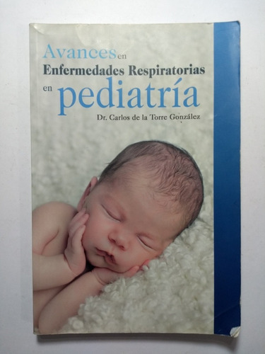 Avances En Enfermedades Respiratorias En Pediatría , Carlos 