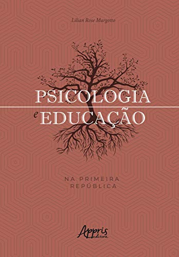 Libro Psicologia E Educação Na Primeira República De Lilian