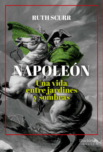 Napoleón, De Scurr, Ruth. Editorial Shackleton Books, Tapa Blanda En Español