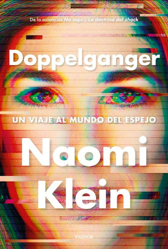 Doppelganger - Un Viaje Al Mundo Del Espejo - Naomi Klein