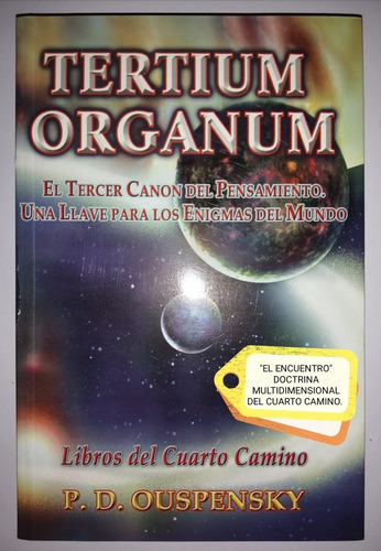 Tertium Organum/ P. D. Ouspensky/ Doctrina Del 4º Camino. 