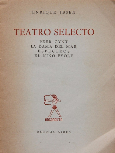 Enrique Henrik Ibsen Teatro Selecto Argonauta Tapa Dura