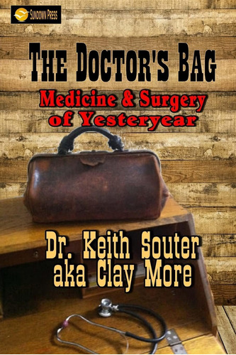 Libro:  The Doctorøs Bag: Medicine And Surgery Of Yesteryear