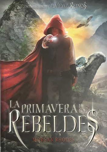 La Primavera De Los Rebeldes Morgan Rhodes Tapa Blanda