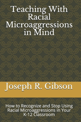 Libro Teaching With Racial Microaggressions In Mind: How ...
