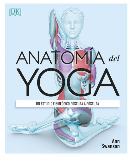 Libro Anatomia Del Yoga - Swanson, Ann