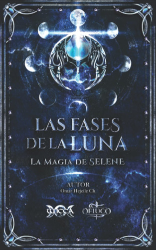 Las Fases De La Luna: La Magia De Selene, En Español