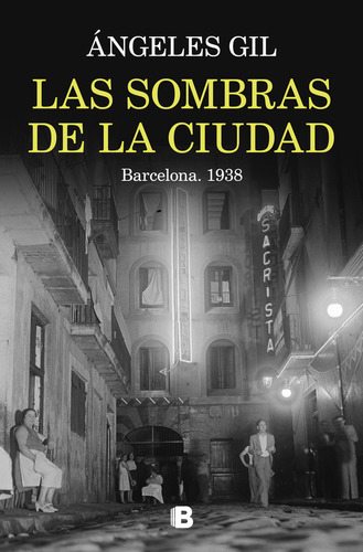 Libro Las Sombras De La Ciudad. Barcelona, 1938 - Angels ...