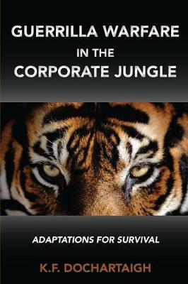 Libro Guerrilla Warfare In The Corporate Jungle : Adaptat...