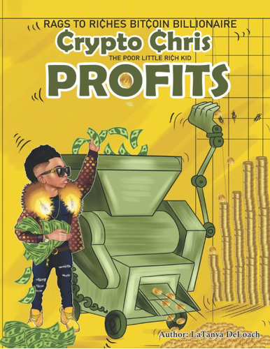 Libro: Crypto Chris Profits: Crypto Chris Becomes A Bitcoin