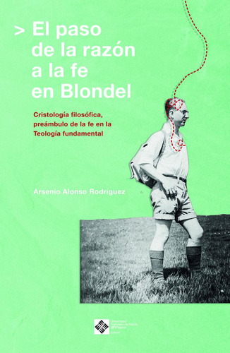 Libro El Paso De La Razon A La Fe En Blondel - Alonso Rod...