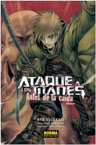 Ataque A Los Titanes: Antes De La Caida Novela - Hajime Isay