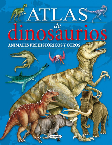 Atlas De Dinosaurios Animales Prehistoricos Y Otros - Lor...