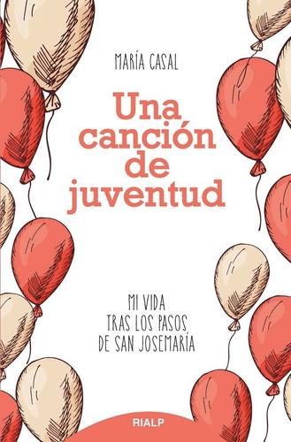 Una Canciãâ³n De Juventud, De Casal Wismer, María. Editorial Ediciones Rialp S.a. En Español
