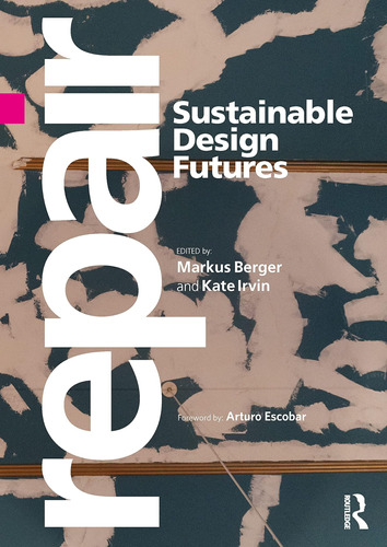 Libro: Repair: Sustainable Design Futures